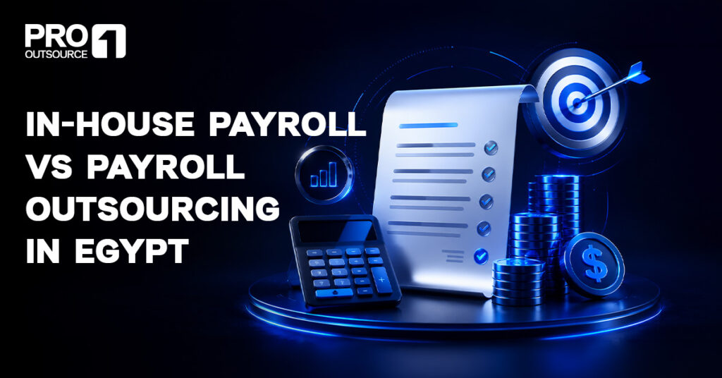 In-House Payroll vs Payroll Outsourcing in Egypt2
